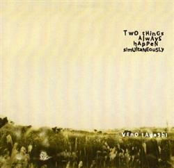 Download Veno Tagashi - Two Things Always Happen Simultaneously