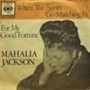 baixar álbum Mahalia Jackson - When The Saints Go Marching In For My Good Fortune