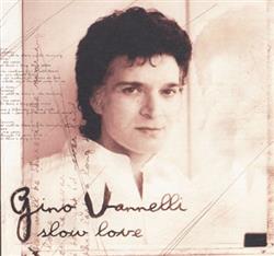 Download Gino Vannelli - Slow Love