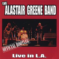 Download Alastair Greene Band - Live In LA Official Bootleg