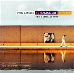 Download Paul van Dyk - Re Reflections In The Mix The Remix Album