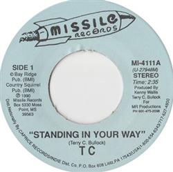 Download T C - Standing In Your Way Baby