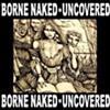 lataa albumi Borne Naked - Uncovered