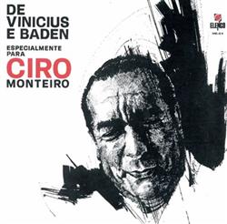 Download Ciro Monteiro - De Vinicius E Baden Especialmente Para Ciro Monteiro