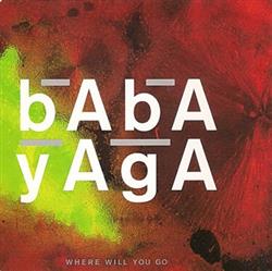 Download Baba Yaga - Where Will You Go