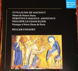 Download Guillaume de Machaut, Perotinus Magnus, Philippe Le Chancelier, Deller Consort - Messe Nostre Dame Musique A Notre Dame De Paris