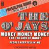 The O'Jays - Money Money Money For The Love Of Money People Keep Tellin Me