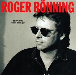 Download Roger Rönning - 1979 1991 Tiden Bara Går