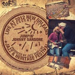 Download Jumpin' Johnny Sansone - Live At The 2012 New Orleans Jazz Heritage Festival