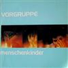 ladda ner album Vorgruppe - Menschenkinder