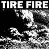 Album herunterladen Tire Fire - Tire Fire