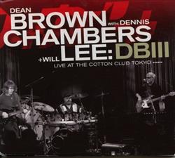 Download Dean Brown With Dennis Chambers + Will Lee - DBIII Live At The Cotton Club Tokyo