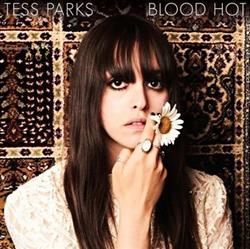 Download Tess Parks - Blood Hot