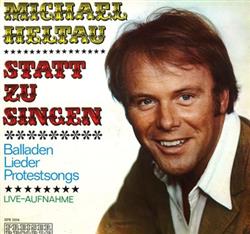 Download Michael Heltau - Statt Zu Singen