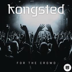 Download Kongsted - For The Crowd