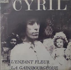 Download Cyril - Lenfant Fleur La Gainsbourgeoise