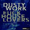 télécharger l'album Dustywork - Fuck House Lovers