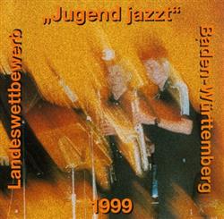 Download Various - Landeswettbewerb Baden Württemberg Jugend Jazzt 1999