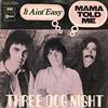 baixar álbum Three Dog Night - Mama Told Me Not To Come It Aint Easy