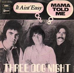 Download Three Dog Night - Mama Told Me Not To Come It Aint Easy