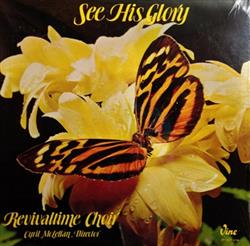 Download Revivaltime Choir , Director Cyril McLellan - See His Glory