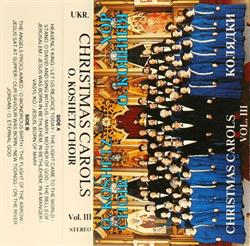 Download O Koshetz Choir - Christmas Carols Vol III