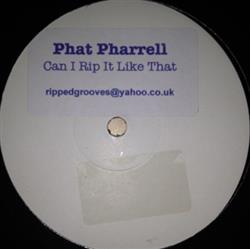 Download Phat Pharrell - Can I Rip It Like That