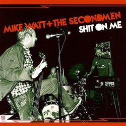 Download Mike Watt + The Secondmen Ev Kain - Shit On Me Striking Out