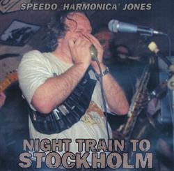 Download Speedo Jones - Night Train To Stockholm