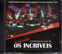 Download Os Incríveis - Netinho comemora 50 anos de Os Incríveis Ao Vivo