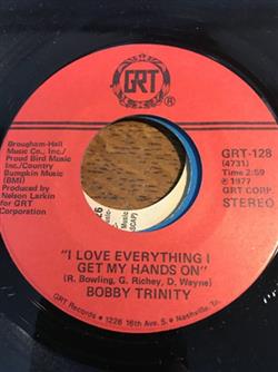 Download Bobby Trinity - I Love Everything I Get My Hands On