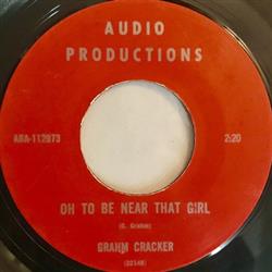 Download Grahm Cracker - Oh To Be Near That Girl Its Going To Work Out Fine