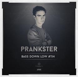 Download Prankster - Bass Down Low TiH