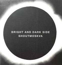 Download Bright And Dark Side Shoutmoskva - Tokyo Performance Destroy