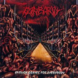 Download Barbarity - Enough Graves For Everybody