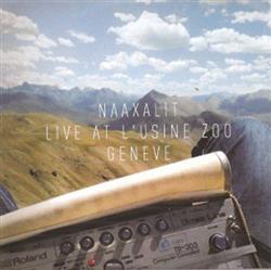 Download Naaxalit - Live At LUsine Zoo Geneve