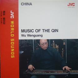 Download Wu Wenguang - China Music Of The Qin