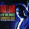 lataa albumi Paul Lamb & The King Snakes - Harmonica Man The Paul Lamb Anthology 1986 2002