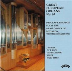 Download Nicolas Kynaston - Nicolas Kynaston Plays The Klais Organ Of Megaron The Athens Concert Hall