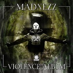 Download Madnezz - Violence Album