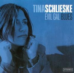 Download Tina Schlieske - Evil Gal Blues