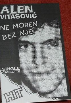 Download Alen Vitasović - Ne Moren Bez Nje