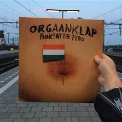 Download Orgaanklap - Panic At The FEBO