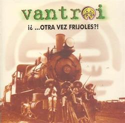 Download Vantroi - Otra Vez Frijoles