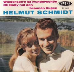 Download Helmut Schmidt - Wiedersehn Ist Wunderschön Oh Baby Mit Den Braunen Augen