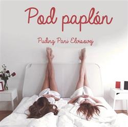 Download Puding Pani Elvisovej - Pod Paplón