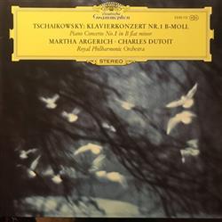 Download Tschaikowsky Martha Argerich, Royal Philharmonic Orchestra, Charles Dutoit - Klavierkonzert Nr 1 B Moll Piano Concerto No 1 In B Flat Minor