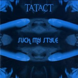 Download Tatact - Suck My Style