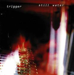 Download Trigger - Still Water