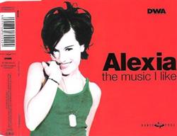 Download Alexia - The Music I Like